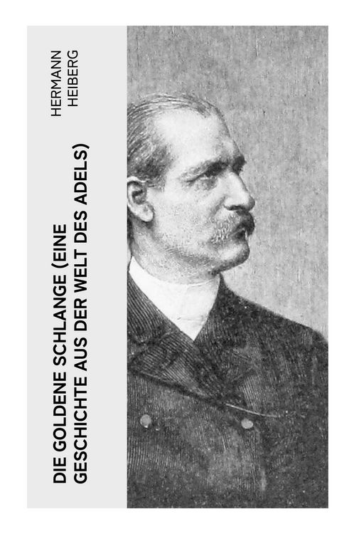 Produktbild: Die Goldene Schlange (Eine Geschichte aus der Welt des Adels)
