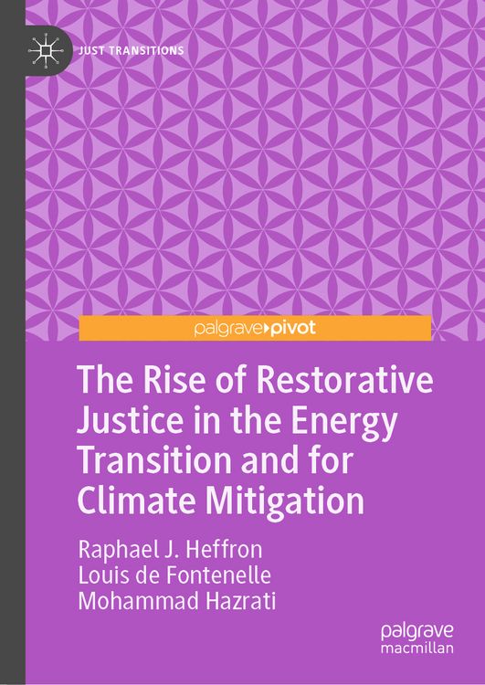 Produktbild: The Rise of Restorative Justice in the Energy Transition and for Climate Mitigation