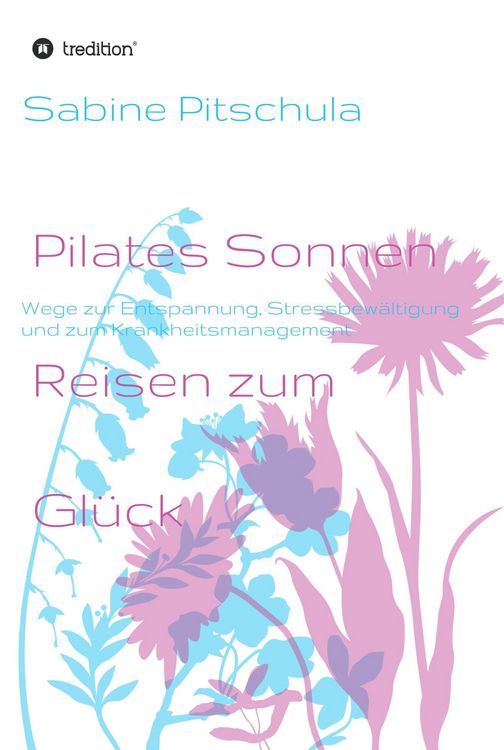 Produktbild: Pilates Sonnen Reisen ins Gl&uuml;ck