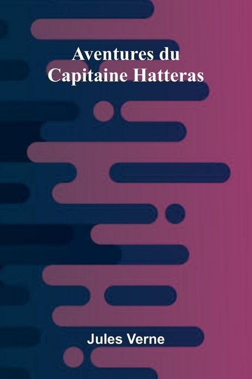 Produktbild: Aventures du Capitaine Hatteras