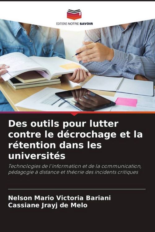 Produktbild: Des outils pour lutter contre le d&eacute;crochage et la r&eacute;tention dans les universit&eacute;s