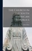 Produktbild: The Church in the South American Republics