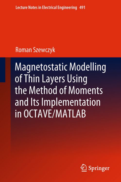 Produktbild: Magnetostatic Modelling of Thin Layers Using the Method of Moments And Its Implementation in OCTAVE/MATLAB