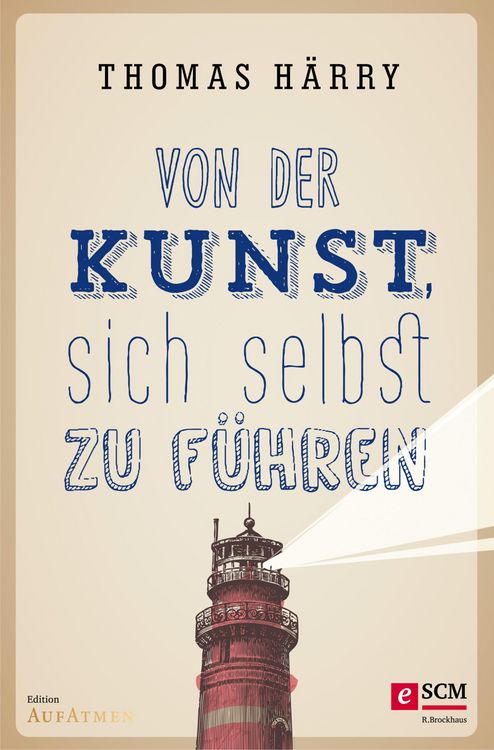 Produktbild: Von der Kunst, sich selbst zu f&uuml;hren