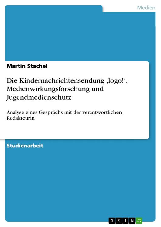Produktbild: Die Kindernachrichtensendung ,logo!'. Medienwirkungsforschung und Jugendmedienschutz