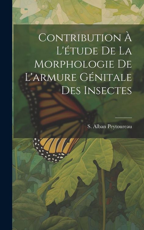Produktbild: Contribution &agrave; L'&eacute;tude de la Morphologie de L'armure G&eacute;nitale des Insectes