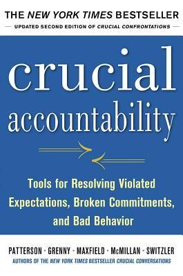 Produktbild: Crucial Accountability: Tools for Resolving Violated Expectations, Broken Commitments, and Bad Behavior, Second Edition