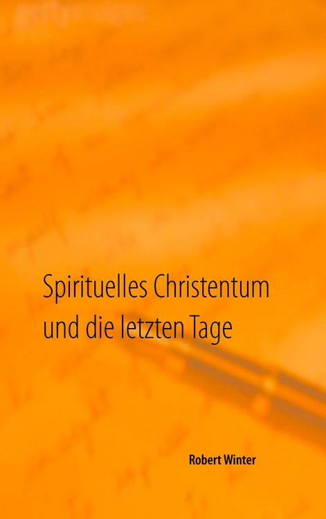 Produktbild: Spirituelles Christentum und die letzten Tage