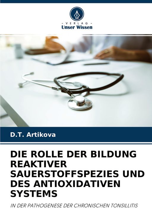Produktbild: Die Rolle der Bildung Reaktiver Sauerstoffspezies und des Antioxidativen Systems