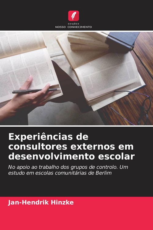 Produktbild: Experi&ecirc;ncias de consultores externos em desenvolvimento escolar