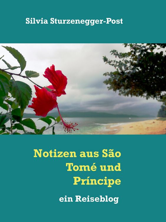 Produktbild: Notizen aus S&atilde;o Tom&eacute; und Pr&iacute;ncipe