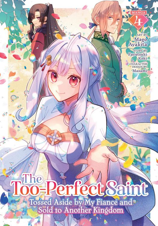 Produktbild: The Too-Perfect Saint: Tossed Aside by My Fiance and Sold to Another Kingdom (Manga) Vol. 4