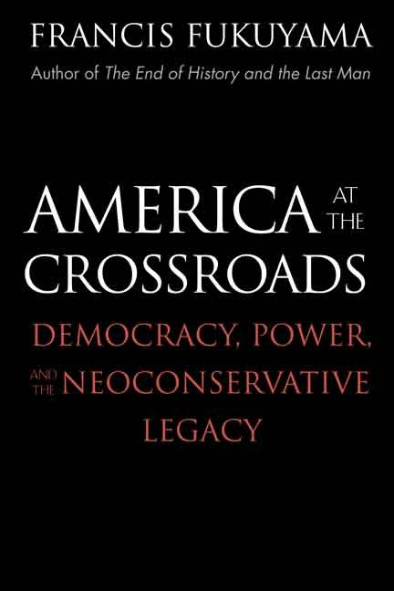 Produktbild: America at the Crossroads: Democracy, Power, and the Neoconservative Legacy