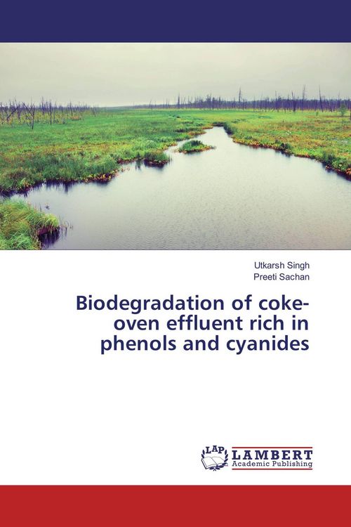 Produktbild: Biodegradation of coke-oven effluent rich in phenols and cyanides