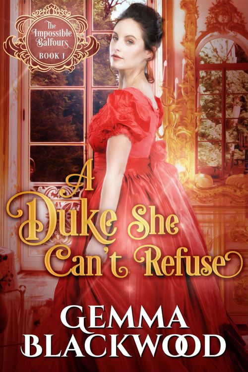 Produktbild: A Duke She Can't Refuse (The Impossible Balfours, #1)