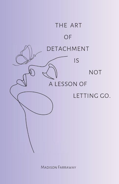Produktbild: The art of detachment, is not a lesson of letting go