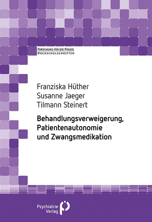 Produktbild: Behandlungsverweigerung, Patientenautonomie und Zwangsmedikation