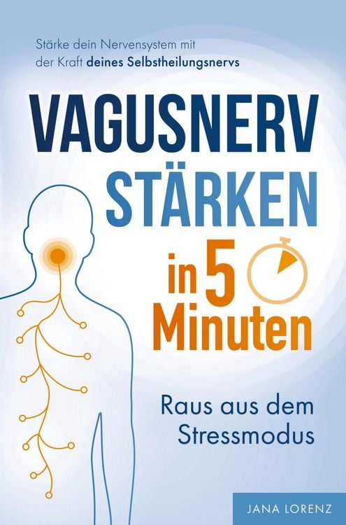 Produktbild: Vagusnerv st&auml;rken in 5 Minuten: Raus aus dem Stressmodus