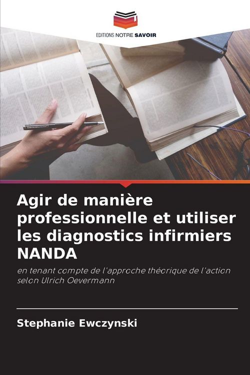Produktbild: Agir de mani&egrave;re professionnelle et utiliser les diagnostics infirmiers NANDA