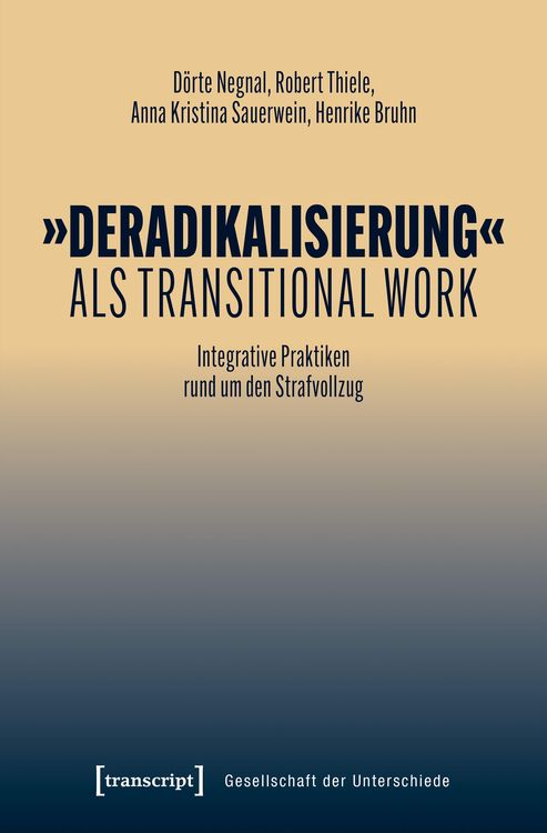 Produktbild: &raquo;Deradikalisierung&laquo; als Transitional Work