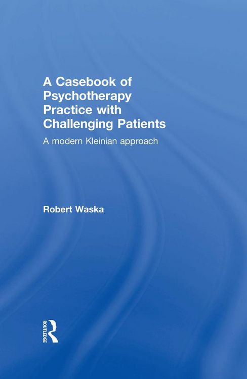 Produktbild: A Casebook of Psychotherapy Practice with Challenging Patients