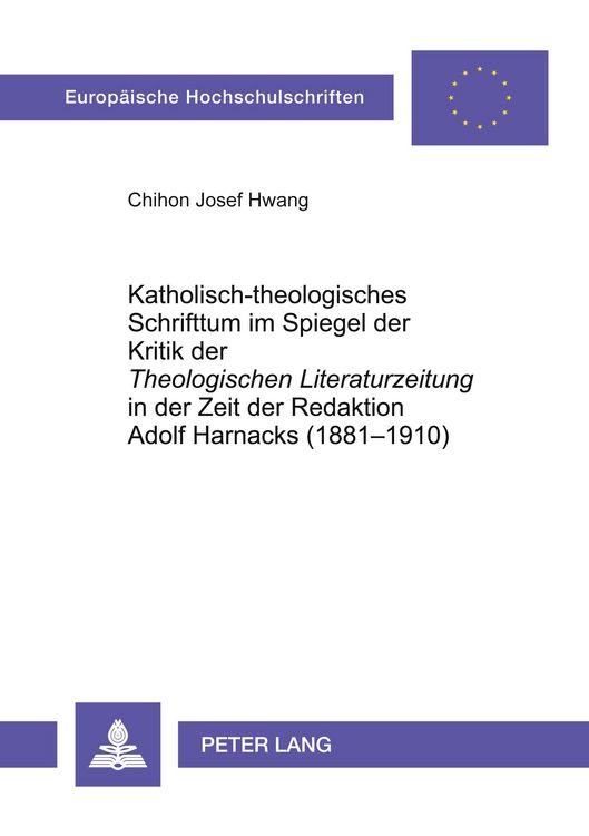 Produktbild: Katholisch-theologisches Schrifttum im Spiegel der Kritik der «Theologischen Literaturzeitung» in der Zeit der Redaktion Adolf Harnacks (1881-1910)