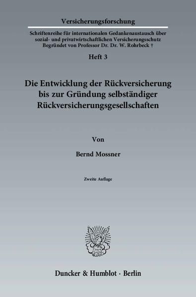 Produktbild: Die Entwicklung der R&uuml;ckversicherung bis zur Gr&uuml;ndung selbst&auml;ndiger R&uuml;ckversicherungsgesellschaften.