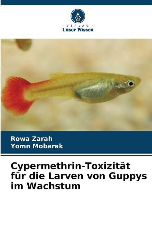 Produktbild: Cypermethrin-Toxizit&auml;t f&uuml;r die Larven von Guppys im Wachstum