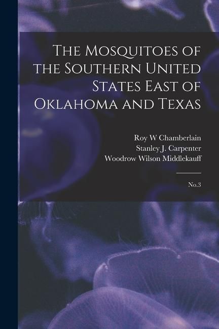 Produktbild: The Mosquitoes of the Southern United States East of Oklahoma and Texas: No.3