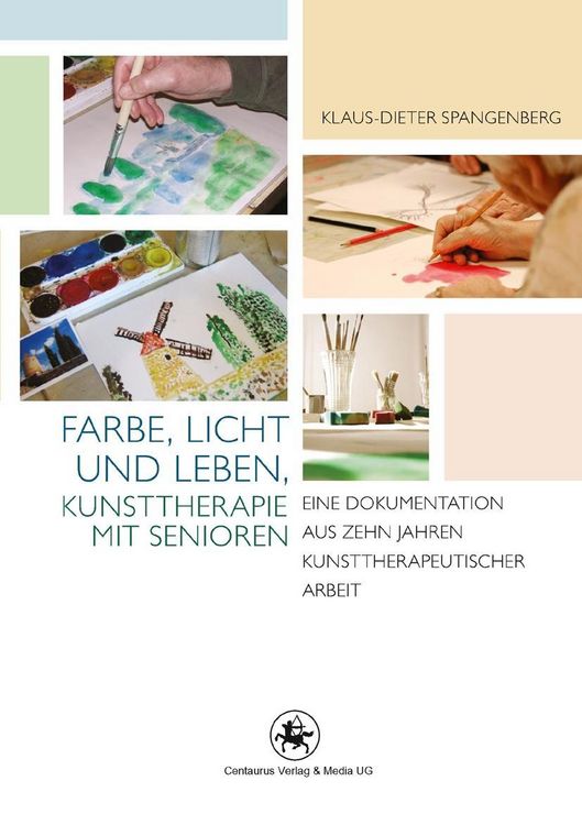 Produktbild: Farbe, Licht und Leben Kunsttherapie mit Senioren