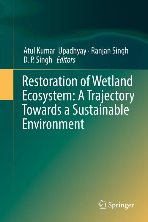 Produktbild: Restoration of Wetland Ecosystem: A Trajectory Towards a Sustainable Environment