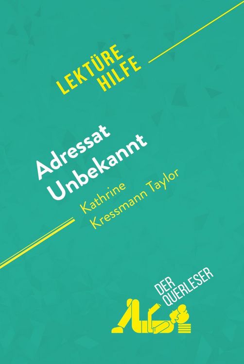 Produktbild: Adressat Unbekannt von Kathrine Kressmann Taylor (Lekt&uuml;rehilfe)
