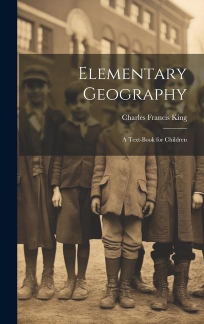 Produktbild: Elementary Geography: A Text-Book for Children