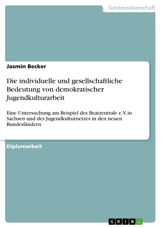 Produktbild: Die individuelle und gesellschaftliche Bedeutung von demokratischer Jugendkulturarbeit