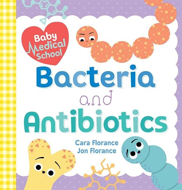 Produktbild: Baby Medical School: Bacteria and Antibiotics