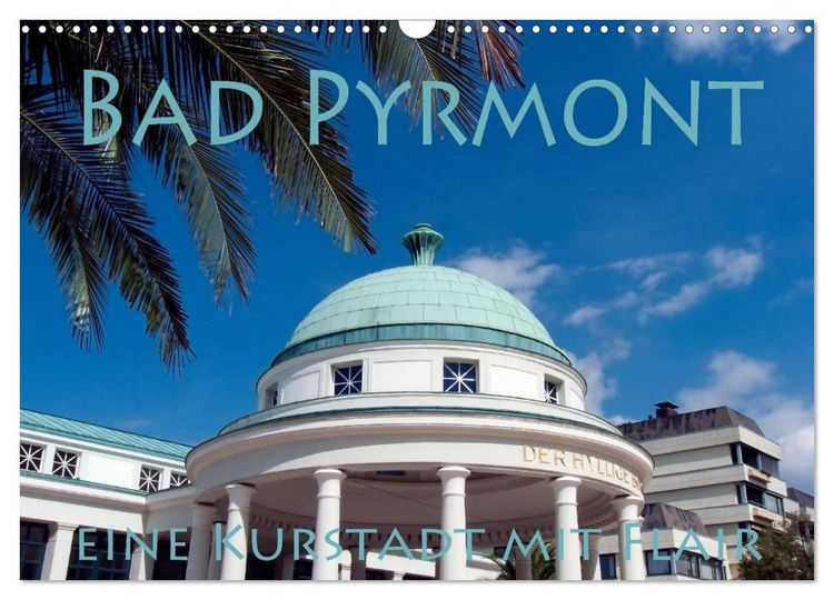 Produktbild: Bad Pyrmont - eine Kurstadt mit Flair (Wandkalender 2026 DIN A3 quer), CALVENDO Monatskalender
