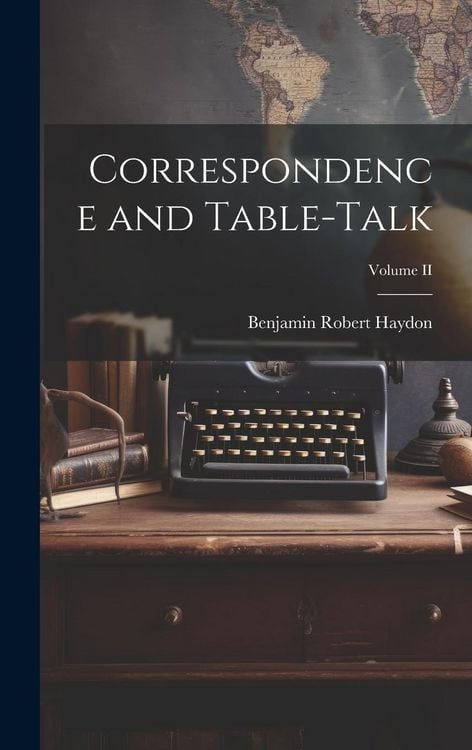 Produktbild: Correspondence and Table-Talk; Volume II