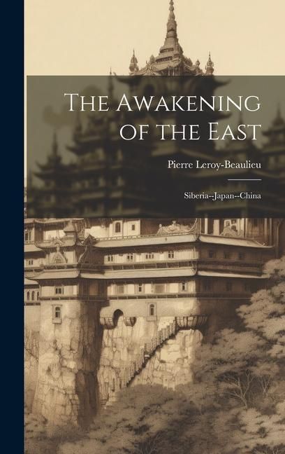 Produktbild: The Awakening of the East: Siberia--Japan--China