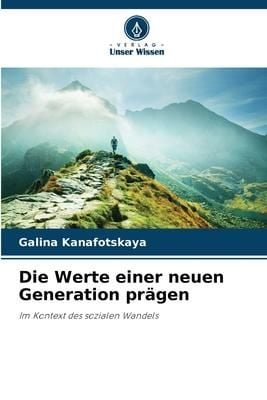 Produktbild: Die Werte einer neuen Generation pr&auml;gen