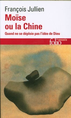 Produktbild: Mo&iuml;se ou la Chine : quand ne se d&eacute;ploie pas l'id&eacute;e de Dieu