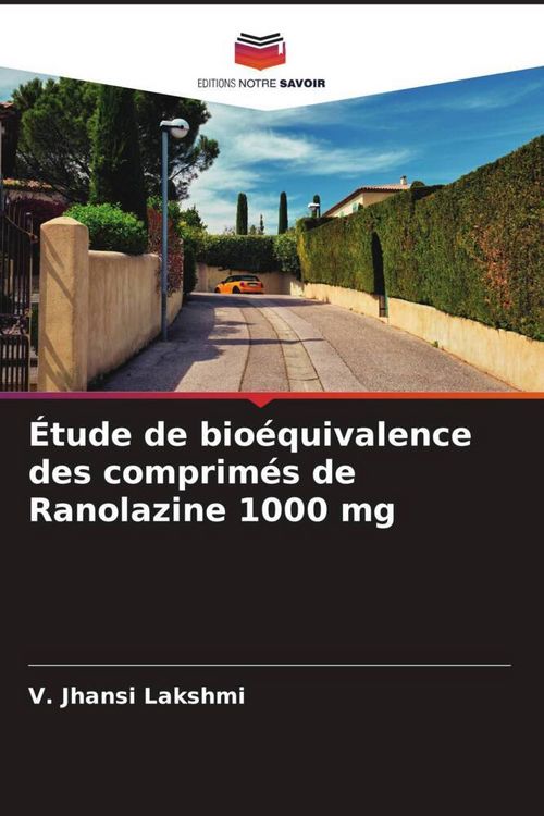 Produktbild: &Eacute;tude de bio&eacute;quivalence des comprim&eacute;s de Ranolazine 1000 mg