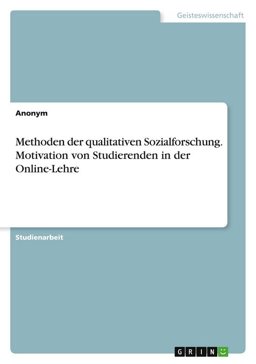 Produktbild: Methoden der qualitativen Sozialforschung. Motivation von Studierenden in der Online-Lehre
