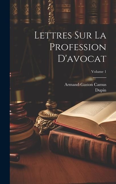 Produktbild: Lettres Sur La Profession D'avocat; Volume 1