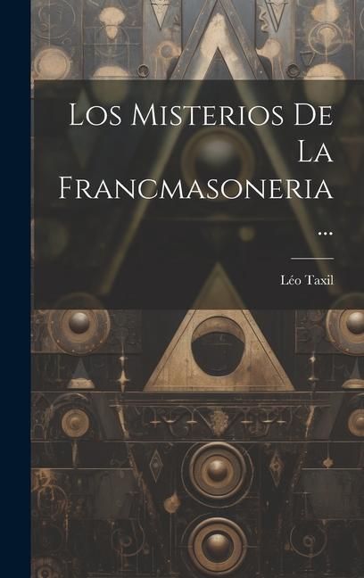 Produktbild: Los Misterios De La Francmasoneria...