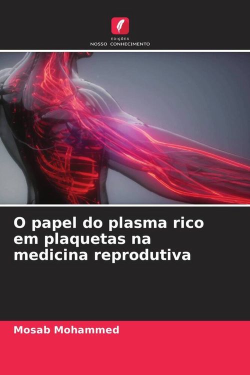 Produktbild: O papel do plasma rico em plaquetas na medicina reprodutiva