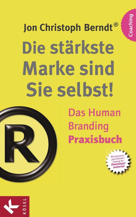 Produktbild: Die st&auml;rkste Marke sind Sie selbst! - Das Human Branding Praxisbuch
