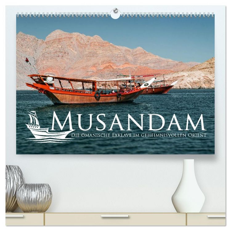 Produktbild: Musandam - Die omanische Exklave im geheimnisvollen Orient (hochwertiger Premium Wandkalender 2026 DIN A2 quer), Kunstdruck in Hochglanz