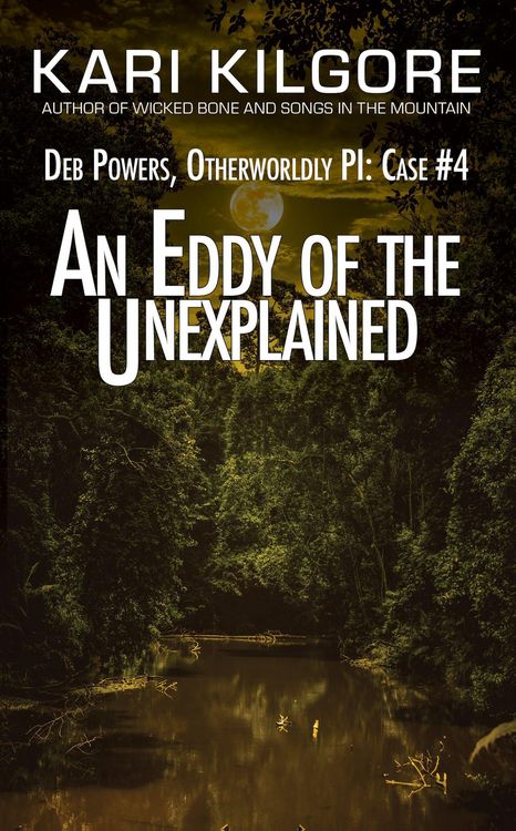 Produktbild: An Eddy of the Unexplained: Deb Powers, Otherworldly PI: Case #4 (Deb Powers: Otherworldly PI, #4)