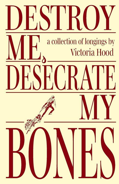 Produktbild: Destroy Me, Desecrate My Bones
