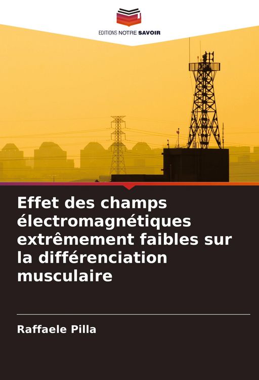 Produktbild: Effet des champs &eacute;lectromagn&eacute;tiques extr&ecirc;mement faibles sur la diff&eacute;renciation musculaire